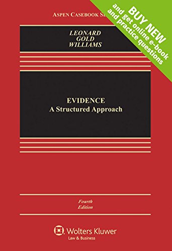Evidence: A Structured Approach [Connected Casebook] (Aspen Casebook) 4-edition